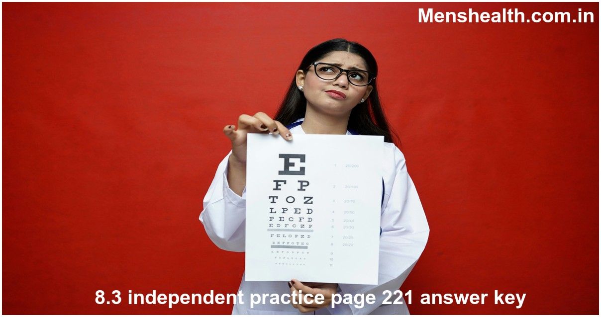 8.3 independent practice page 221 answer key